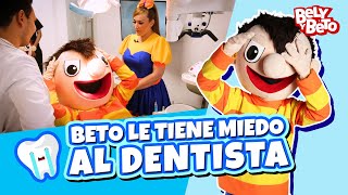 Beto le Tiene Miedo al Dentista  Bely y Beto [upl. by Nariko]