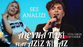 Aleyna Tilki ve Aziz Kiraz Ses Analizi [upl. by Aneehsit]