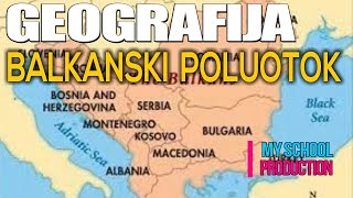 BALKANSKI POLUOTOK Geografija Osnovnih škola [upl. by Anitroc]