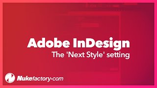 Using the Next Style setting in Adobe InDesign [upl. by Merce]