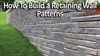 How to Build a Retaining Wall  Pattern Walls [upl. by Drofyar937]