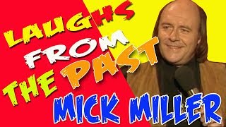 LAUGHS FROM THE PAST MICK MILLER LIVE [upl. by Ayanad738]