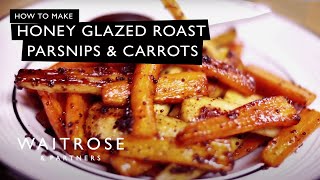 How To Make HoneyGlazed Roast Parsnips And Carrots  Waitrose [upl. by Shieh]