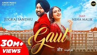 GAUT Full Video Jugraj Sandhu  Neha Malik  The Boss  Guri  Romantic Punjabi Songs  Amor [upl. by Gaeta618]