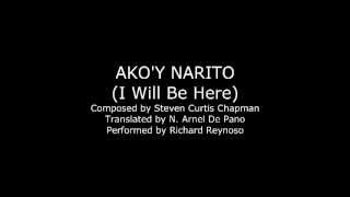 Akoy Narito I Will Be Here with Lyrics [upl. by Friedman30]