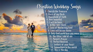 15 Christian Wedding Songs  Religious songs [upl. by Ahtelra316]