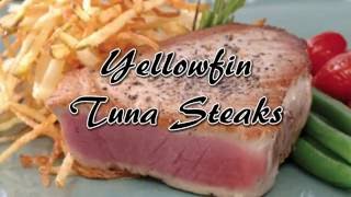 Yellowfin Tuna Steaks [upl. by Austine]