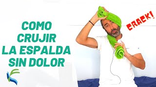 Como CRUJIR la ESPALDA sin DOLOR  Tutorial en CASA  Fisiolution [upl. by Cymbre710]