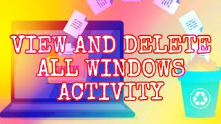 How to View and Clear the Windows 10 Activity History [upl. by Holton]