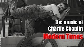 Charlie Chaplin  Modern Times Original Motion Picture Soundtrack [upl. by Ynnavoeg978]