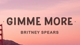 Britney Spears  Gimme More Lyrics [upl. by Kordula119]