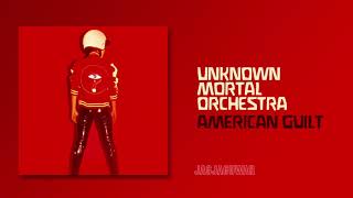 Unknown Mortal Orchestra  American Guilt Official Audio [upl. by Orth]