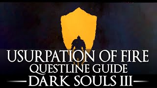 The Usurpation of Fire  Anri of Astora Questline Guide  Dark Souls 3  Secret Ending Walkthrough [upl. by Aroc688]