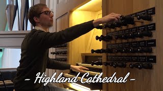 Highland Cathedral  Improvisatie  Gert van Hoef  Ichthuskerk Urk [upl. by Consuela]