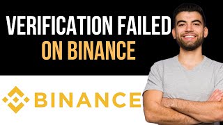 ✅ How To Fix Binance Verification Failed Easy Guide [upl. by Welsh]