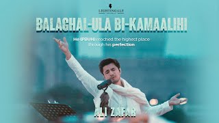 Balaghal Ula Bi Kamaalihi  Ali Zafar  Naat [upl. by Yatnwahs]