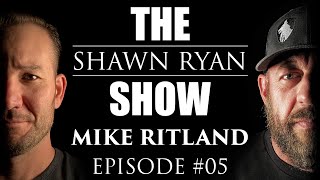 Shawn Ryan Show 005 Navy SEAL  K9 Dog Trainer Mike Ritland PT1 [upl. by Ahmar]