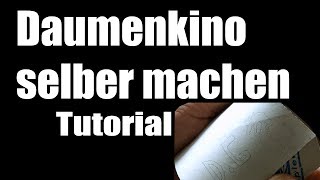 Daumenkino selber machen Tutorial [upl. by Amerak]