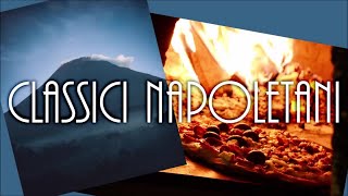 Classici napoletani  Best traditional Neapolitan songs [upl. by Oika451]