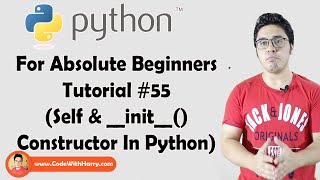 Self amp init Constructors  Python Tutorials For Absolute Beginners In Hindi 55 [upl. by Nrol]