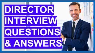 DIRECTOR Interview Questions and Answers How to PASS an EXECUTIVE Interview [upl. by Kcirdehs]