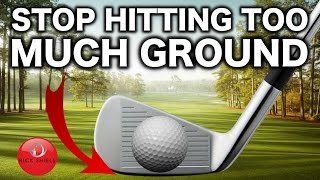 STOP HITTING TOO MUCH GROUND WITH YOUR GOLF CLUB [upl. by Chapland499]