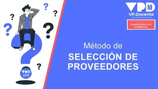 SELECCIÓN DE PROVEEDORES [upl. by Wilmott]