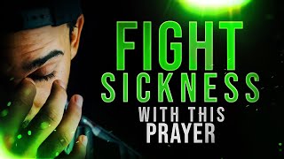 AN AMAZING PRAYER TO FIGHT AGAINST SICKNESS AND DISEASE [upl. by Uhthna]