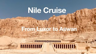 NILE RIVER CRUISE 5 Days from Luxor to Aswan [upl. by Ocicnarf712]