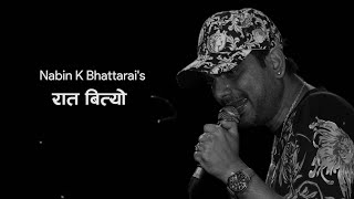 Raat Bityo  Nabin K Bhattarai  NKB  Lyrical Video [upl. by Marlette]