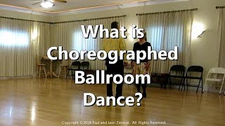 What is Choreographed Ballroom Dance [upl. by Rebmik402]