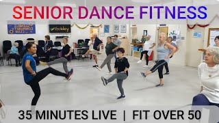 SENIOR DANCE FITNESS  35 MINUTES LIVE  FIT OVER 50 [upl. by Verena]