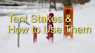 Tent Stakes amp How to Use Them [upl. by Orutra]