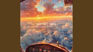 Airport Song [upl. by Denbrook]