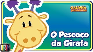 O Pescoço da Girafa  Clipe Galinha Pintadinha 2 [upl. by Daus]