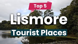 Top 5 Places to Visit in Lismore  Australia  English [upl. by Cynera]