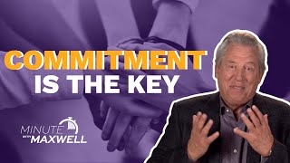 Minute With Maxwell COMMITMENT  John Maxwell Team [upl. by Lilybel]