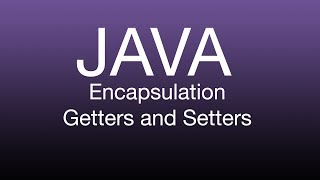 Java Getters amp Setters Encapsulation with Code Examples Tutorial [upl. by Hadihsar931]