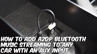 How To Add A2DP Bluetooth Music Streaming To Any Car With Aux [upl. by Landri]