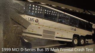 1999 MCI DSeries Bus 35 Mph Frontal Crash Test [upl. by Ayrad778]